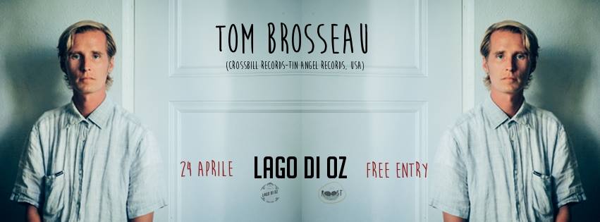 Tom Brosseau al Lago di Oz