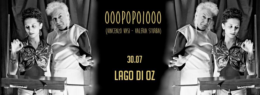 Ooopopoiooo 30 luglio @ Lago di Oz